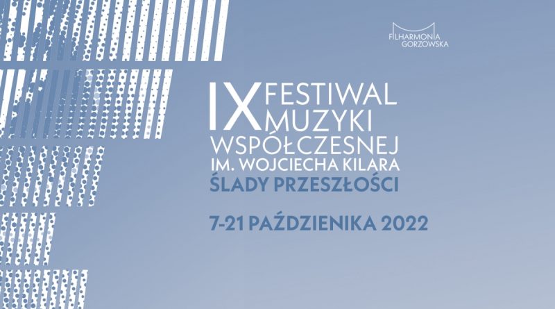 IX Festiwal Muzyki Współczesnej im. Wojciecha Kilara