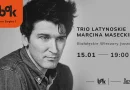 TRIO LATYNOSKIE MARCINA MASECKIEGO Białołęckie Wieczory Jazzowe